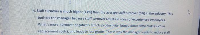 4. Staff turnover is much higher (14%) than the