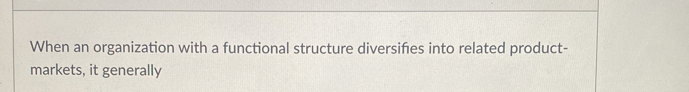 When an organization with a functional structure