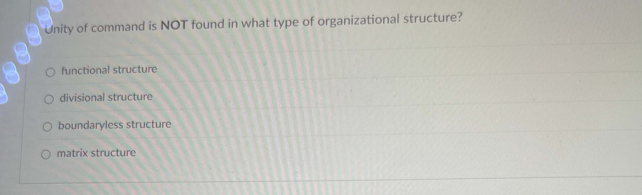 Unity of command is NOT found in what type of