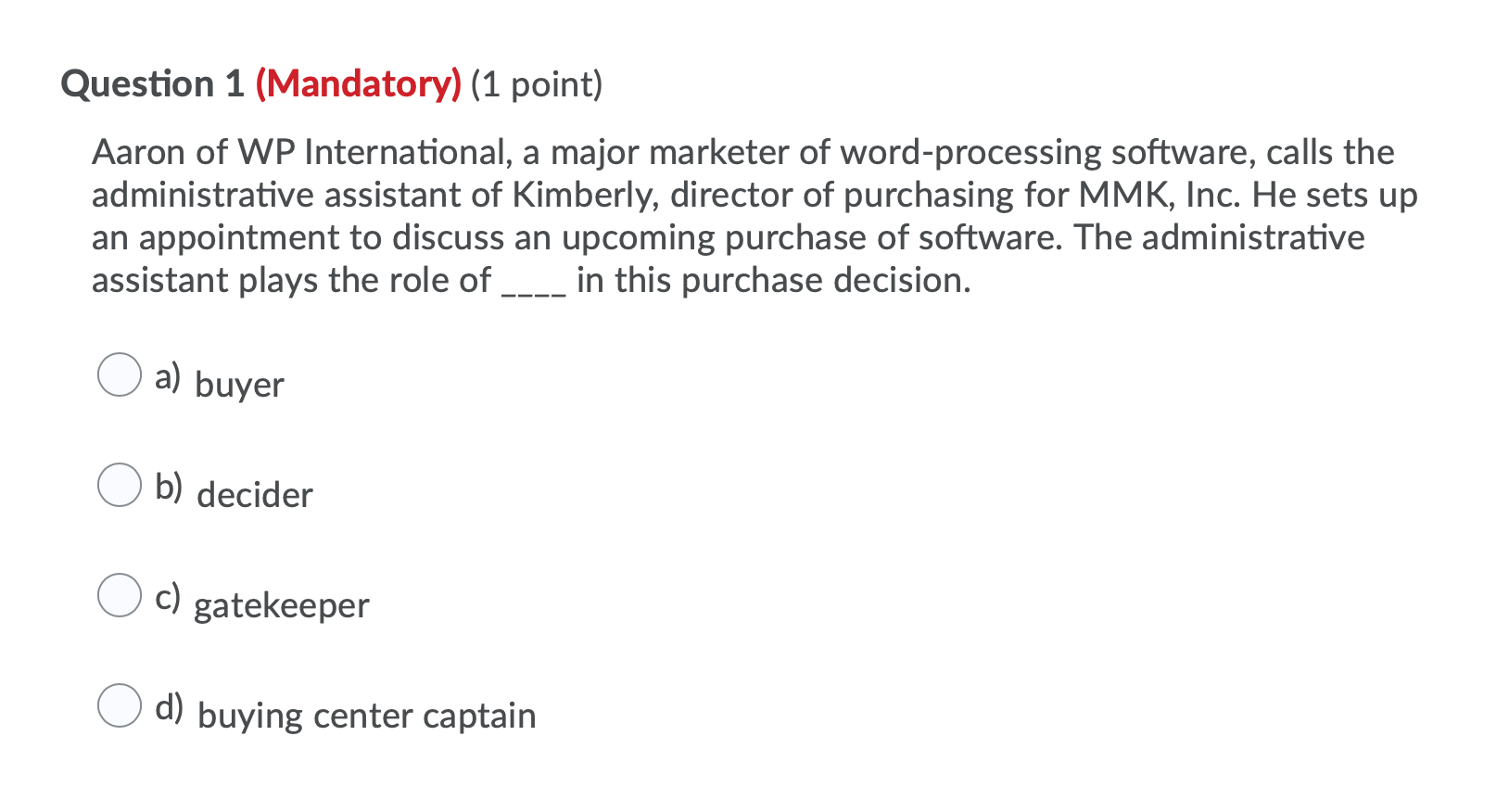 Question 1 (Mandatory) (1 point) Aaron of WP