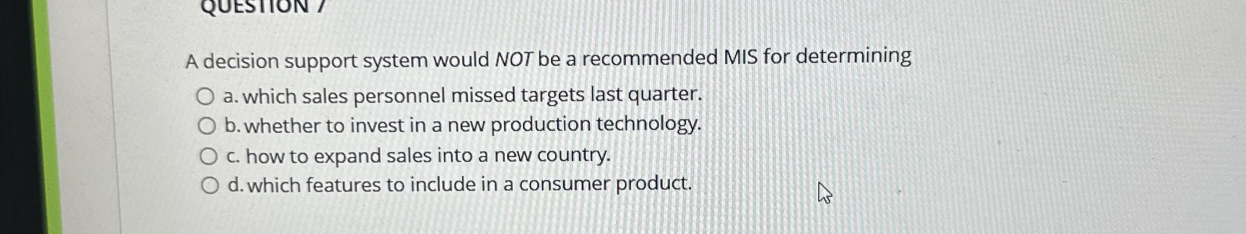 A decision support system would NOT be a