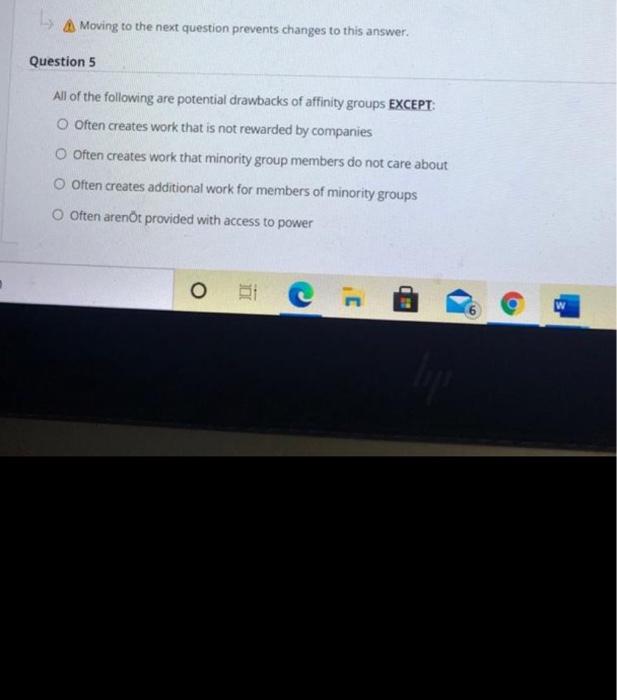 Moving to the next question prevents changes to