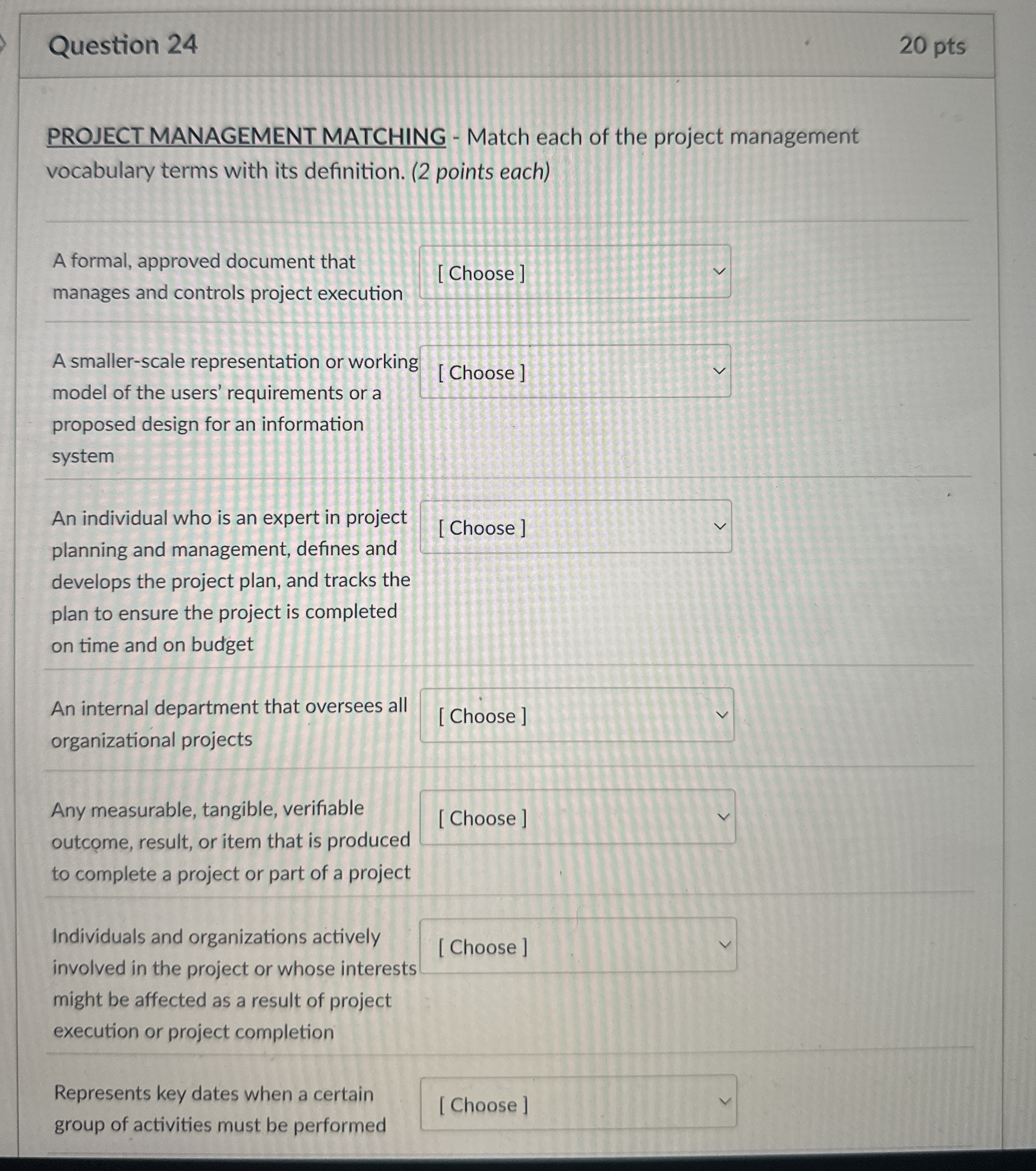 Question 2 4 2 0 pts PROJECT MANAGEMENT MATCHING