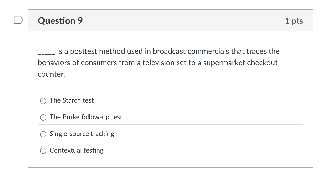 Question 9 is a posttest method used in broadcast