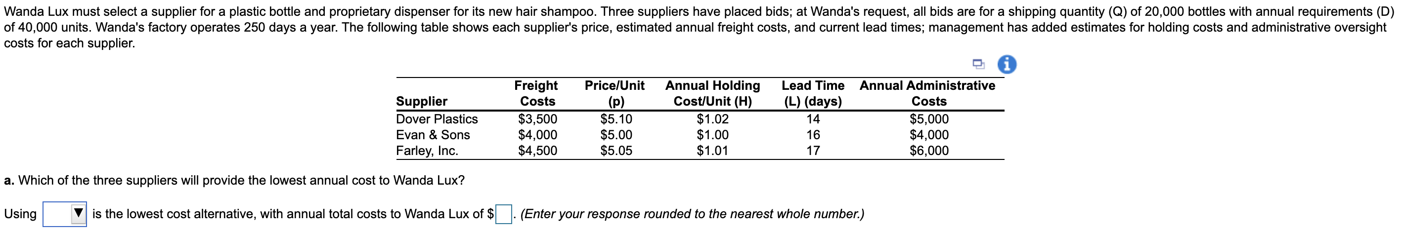 Wanda Lux must select a supplier for a plastic