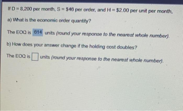 If D= 8,200 per month, S = $46 per order, and H =