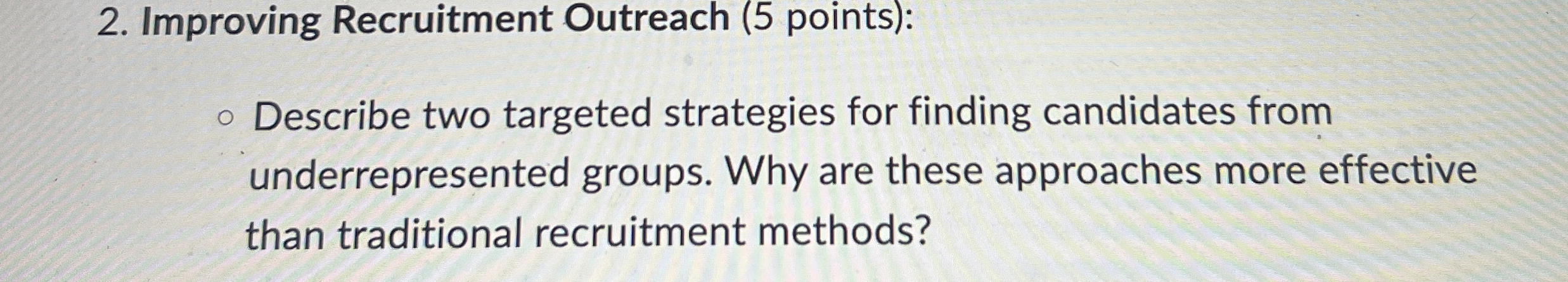 Improving Recruitment Outreach ( 5 points ) :