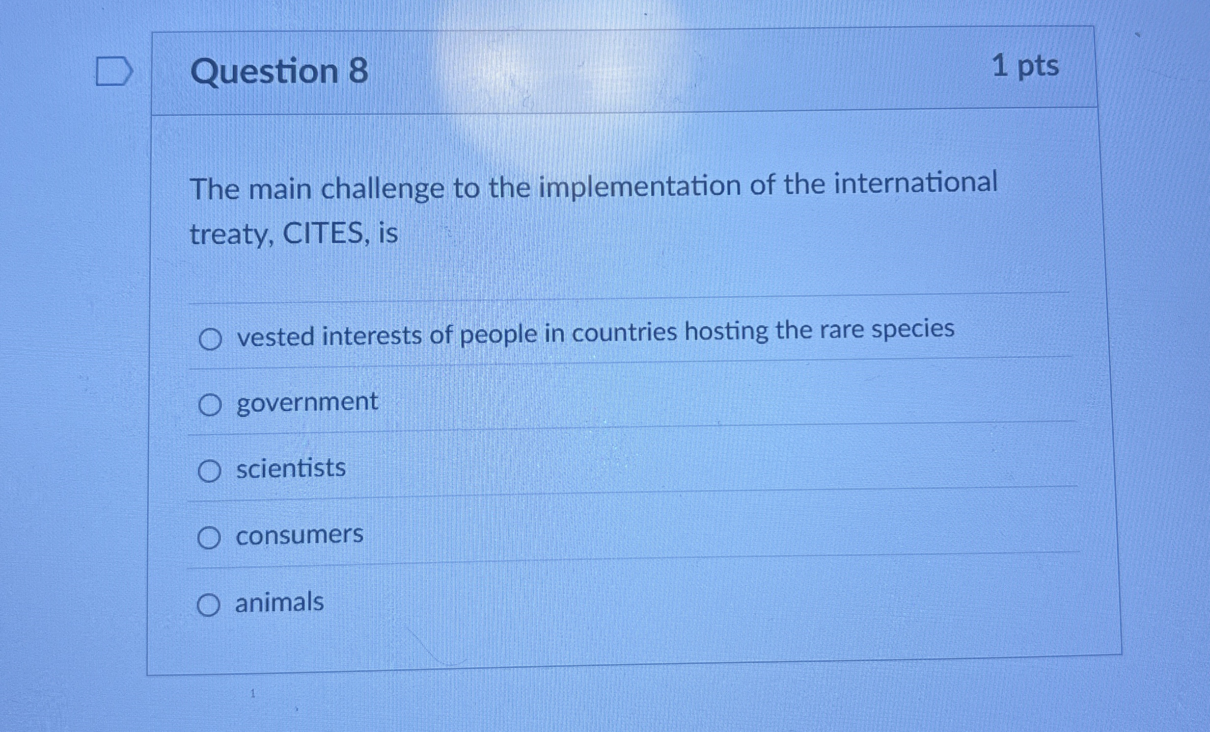 Question 8 1 pts The main challenge to the