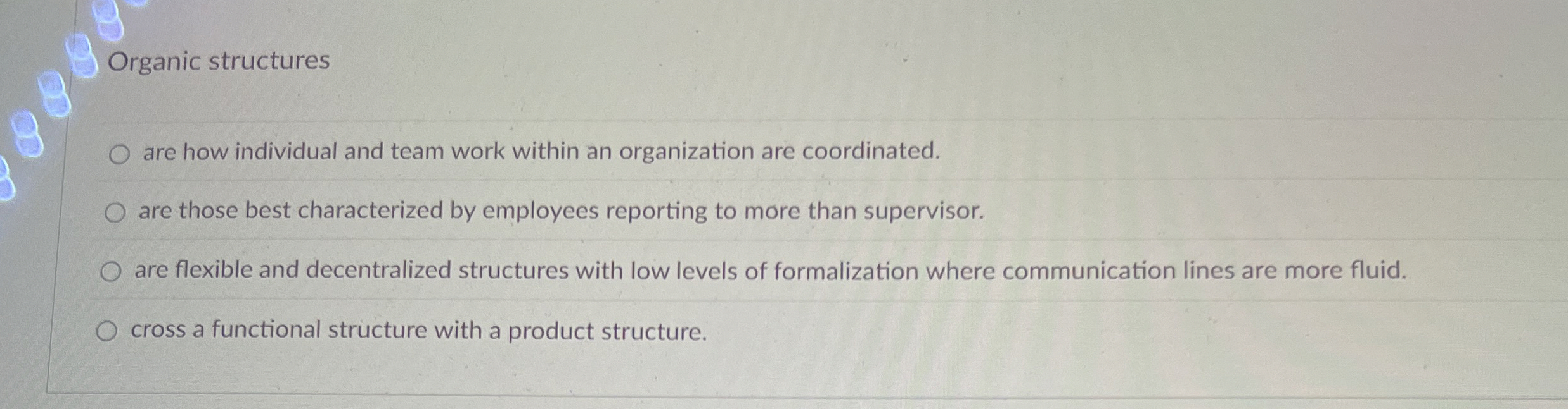 Organic structures are how individual and team