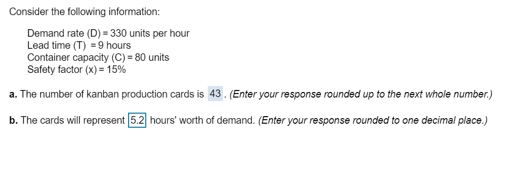 Consider the following information: Demand rate