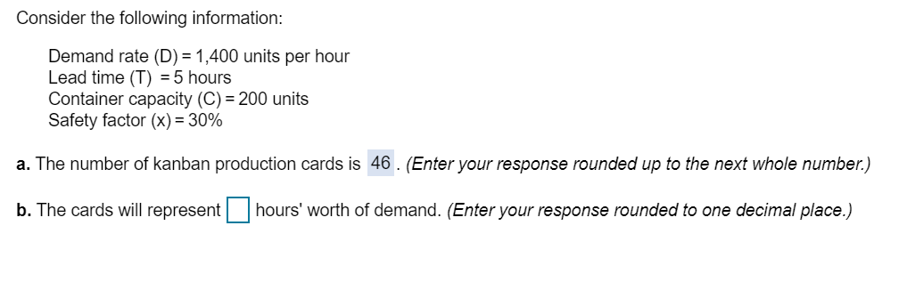 Consider the following information: Demand rate