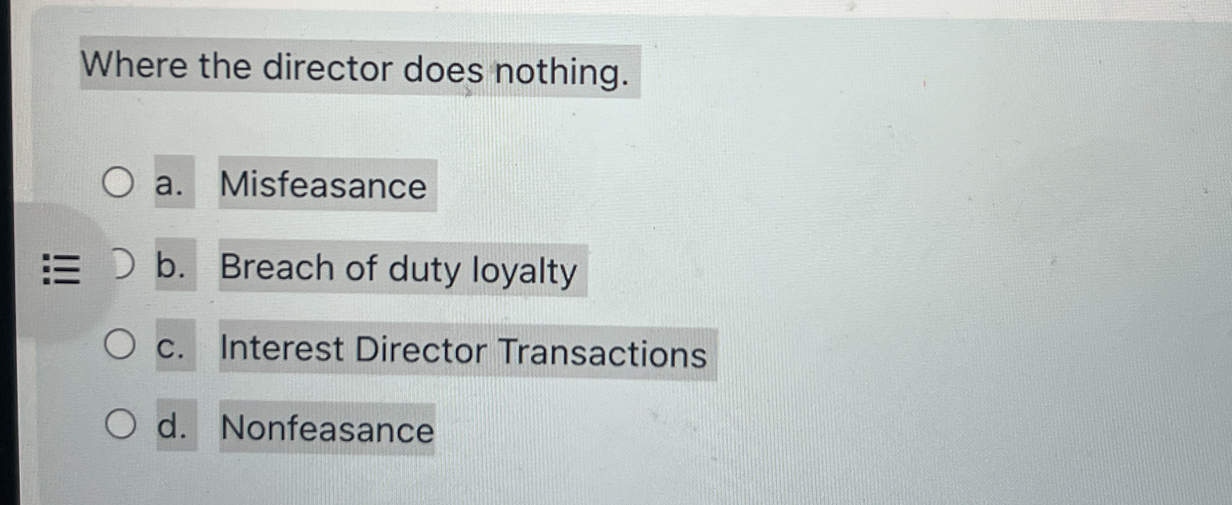 Where the director does nothing. a . Misfeasance