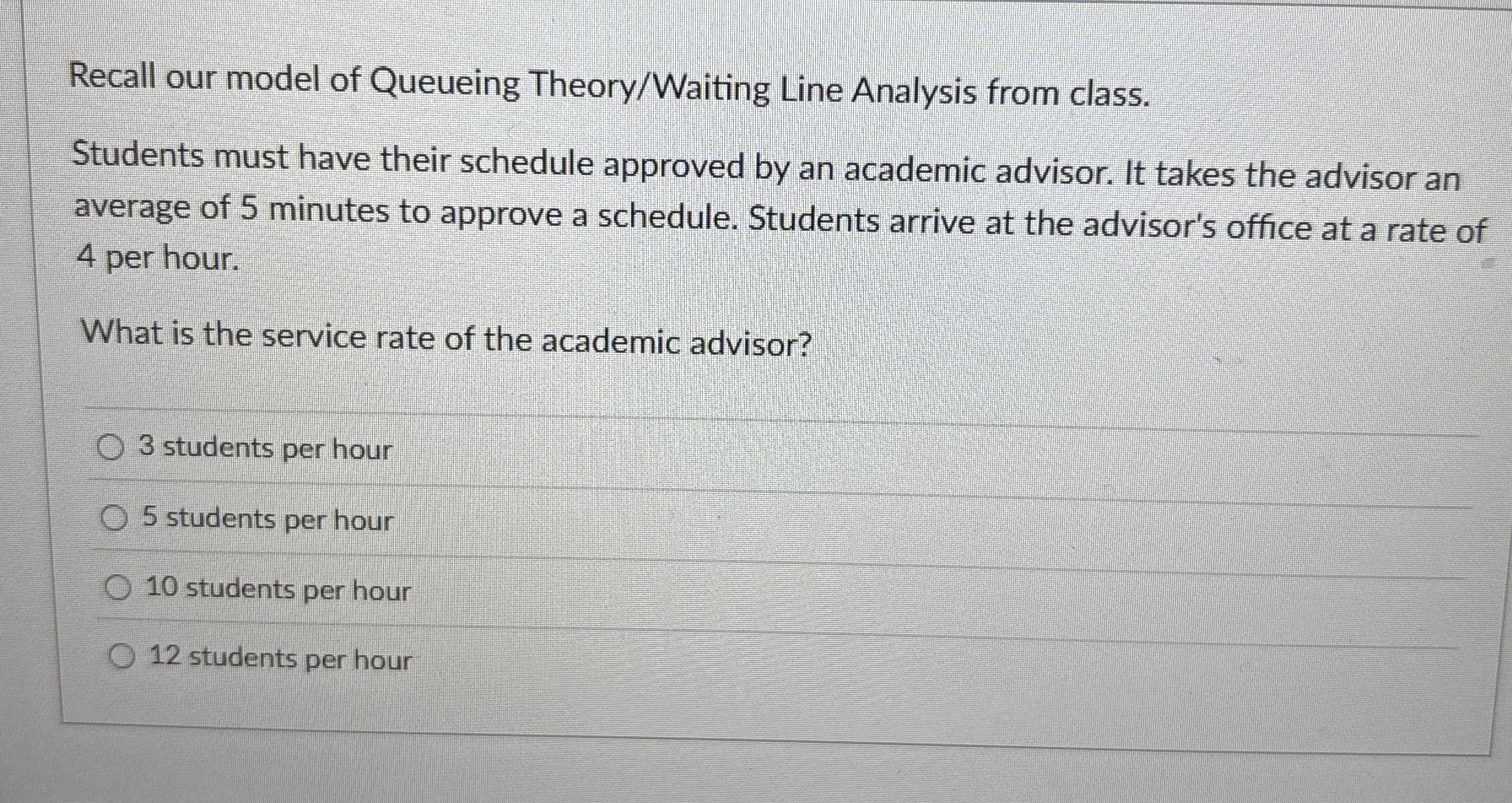 Recall our model of Queueing Theory / Waiting