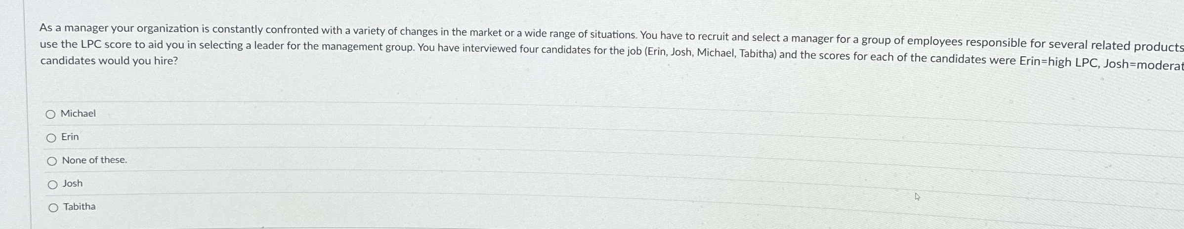 As a manager your organization is constantly