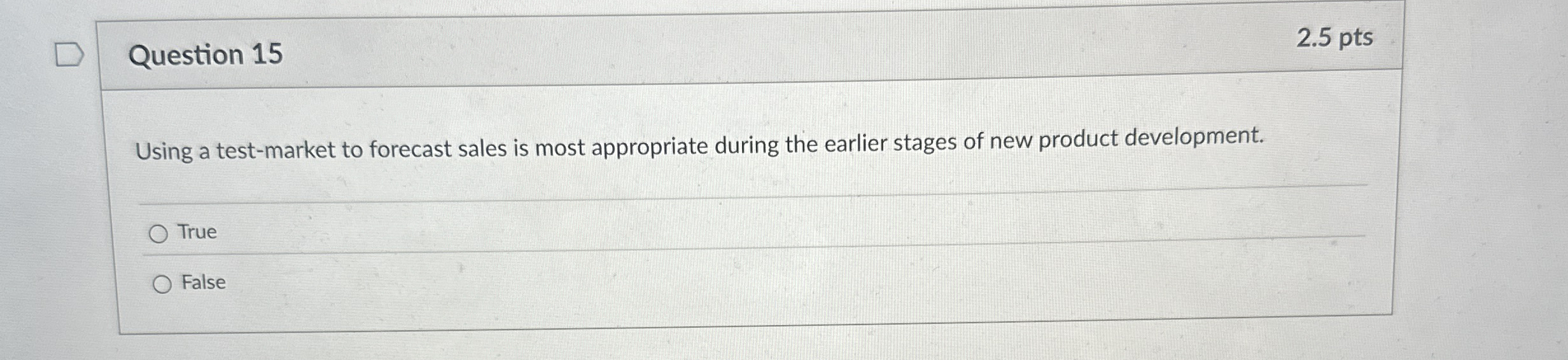Question 1 5 2 . 5 pts Using a test - market to