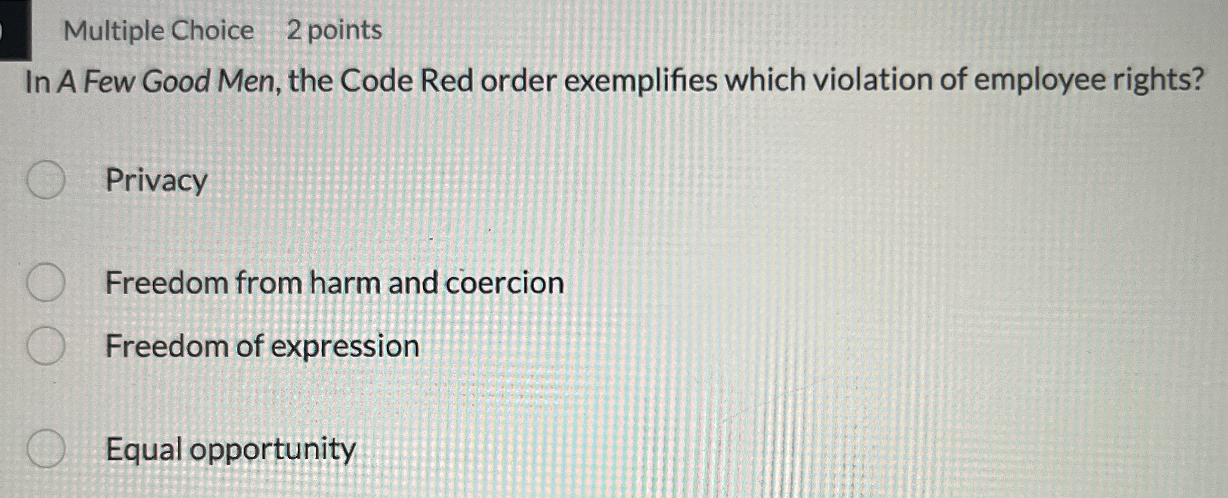 Multiple Choice 2 points In A Few Good Men, the