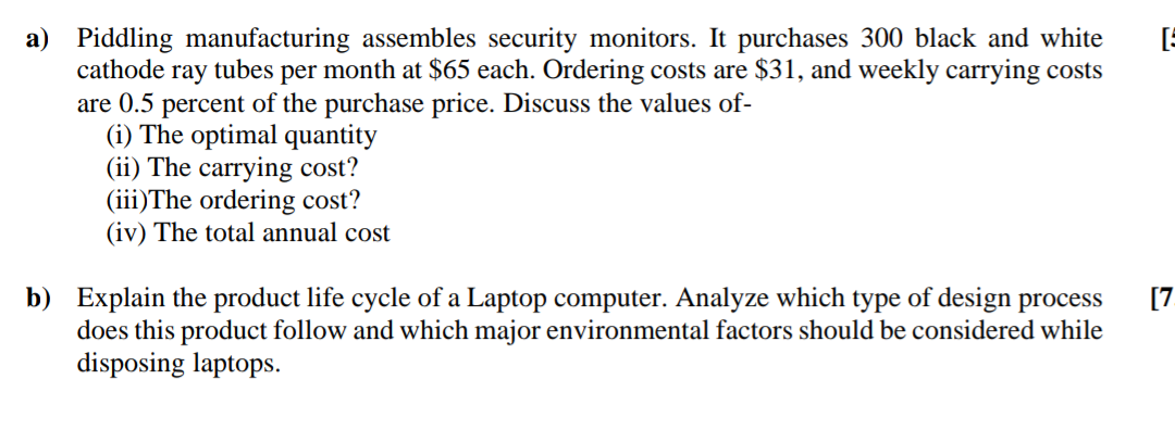 LE a) Piddling manufacturing assembles security