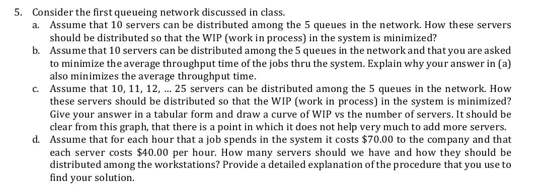 I need all the possible process a. c. 5. Consider