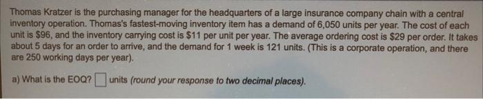 A) What is the EOQ?___( 2 decimals) B) What is