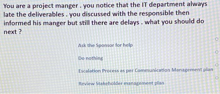 Answer All ?? You are a project manager who is in