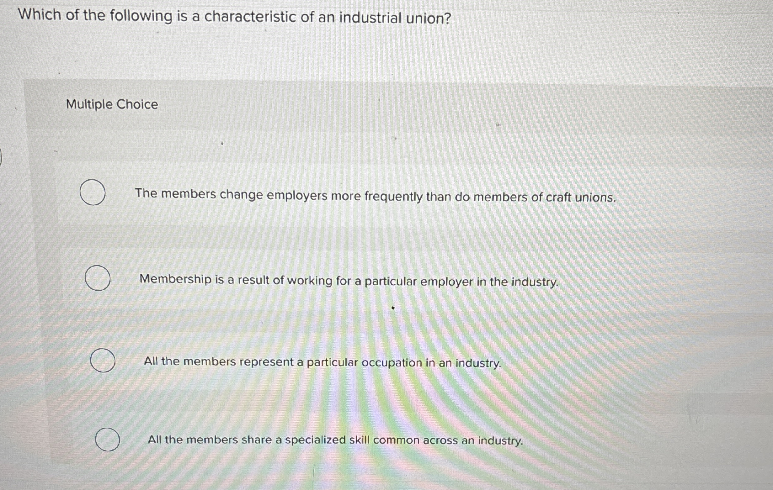 Which of the following is a characteristic of an