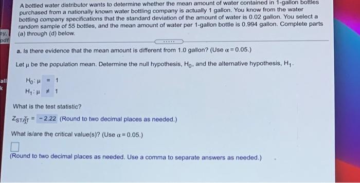 A bottled water distributor wants to determine