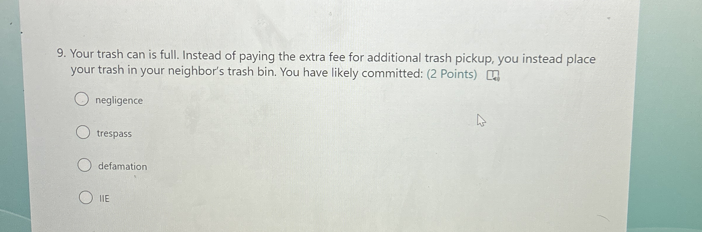 Your trash can is full. Instead of paying the