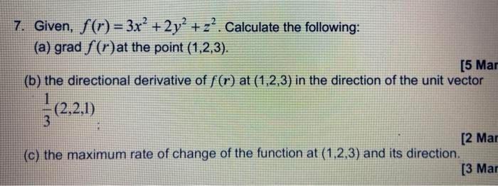 7. Given, S(r) = 3x + 2y2 + 2?. Calculate the