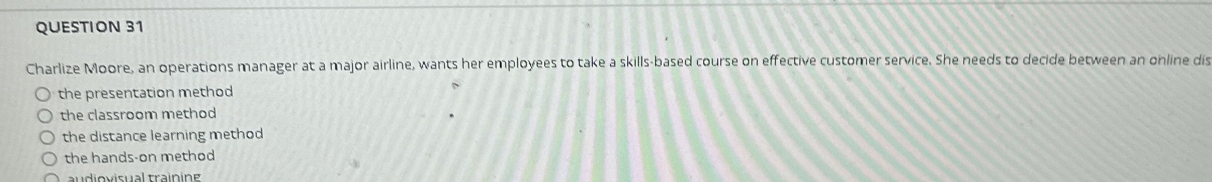 QUESTION 3 1 Charlize Moore, an operations
