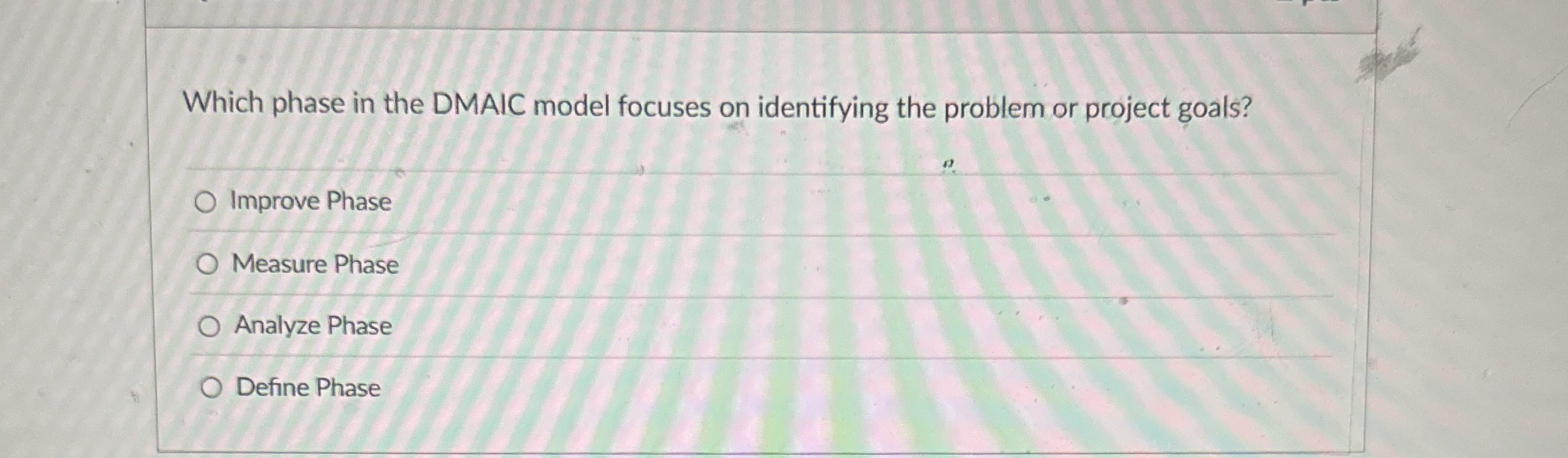 Which phase in the DMAIC model focuses on