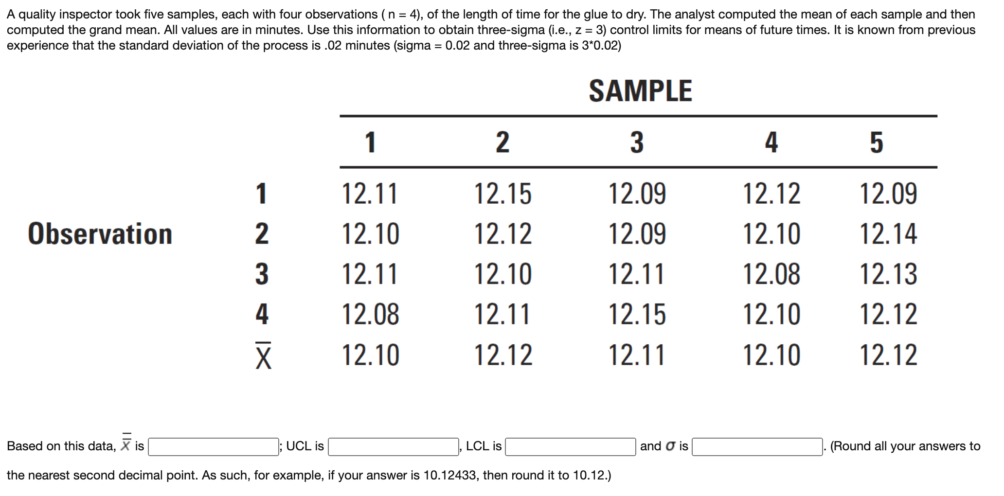 A quality inspector took five samples, each with