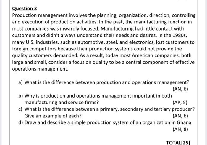 Question 3 Production management involves the