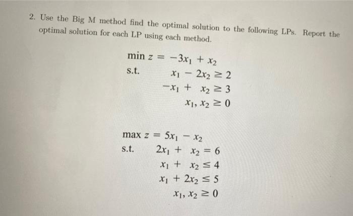 2. Use the Big M method find the optimal solution