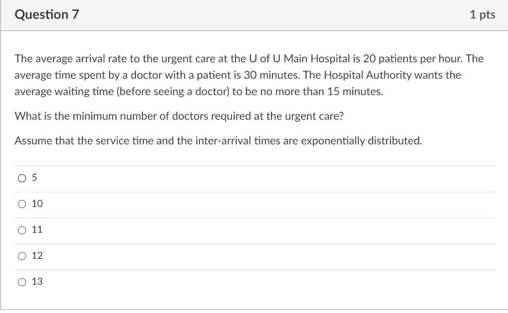 Question 7 1 pts The average arrival rate to the