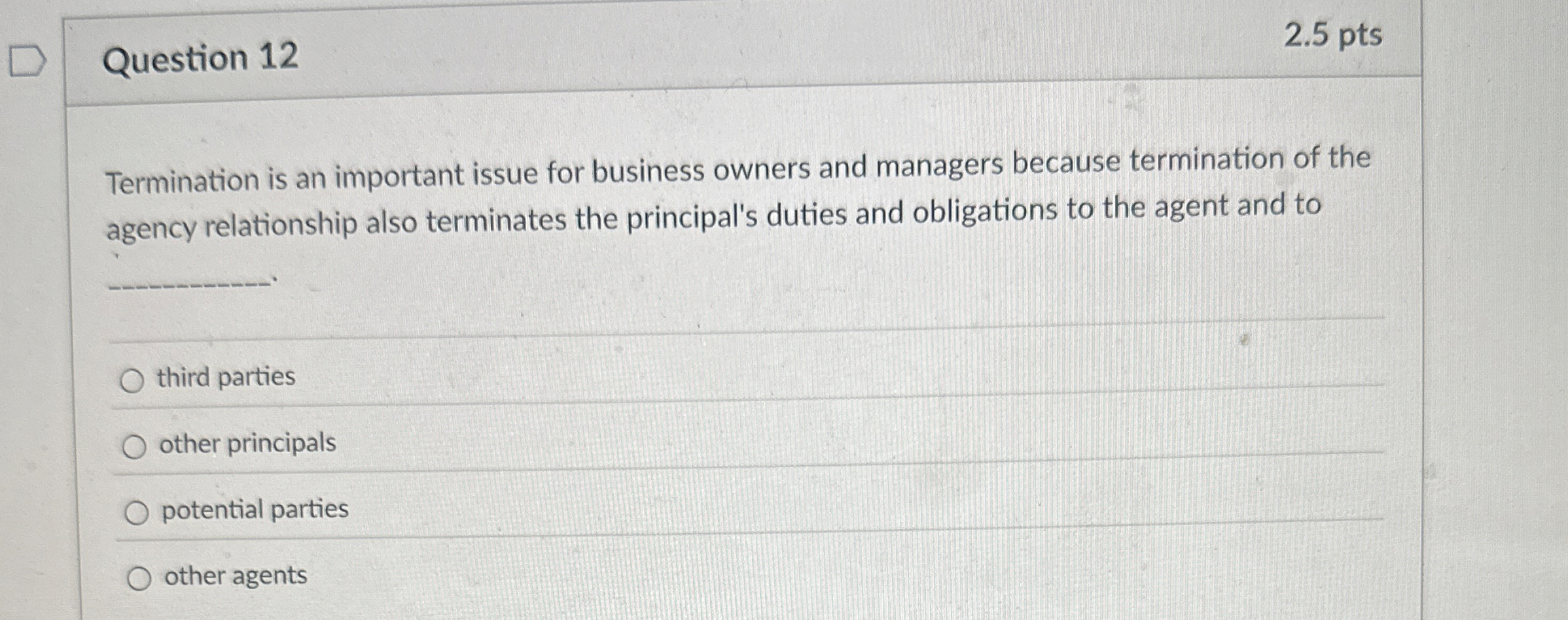 Question 1 2 2 . 5 pts Termination is an