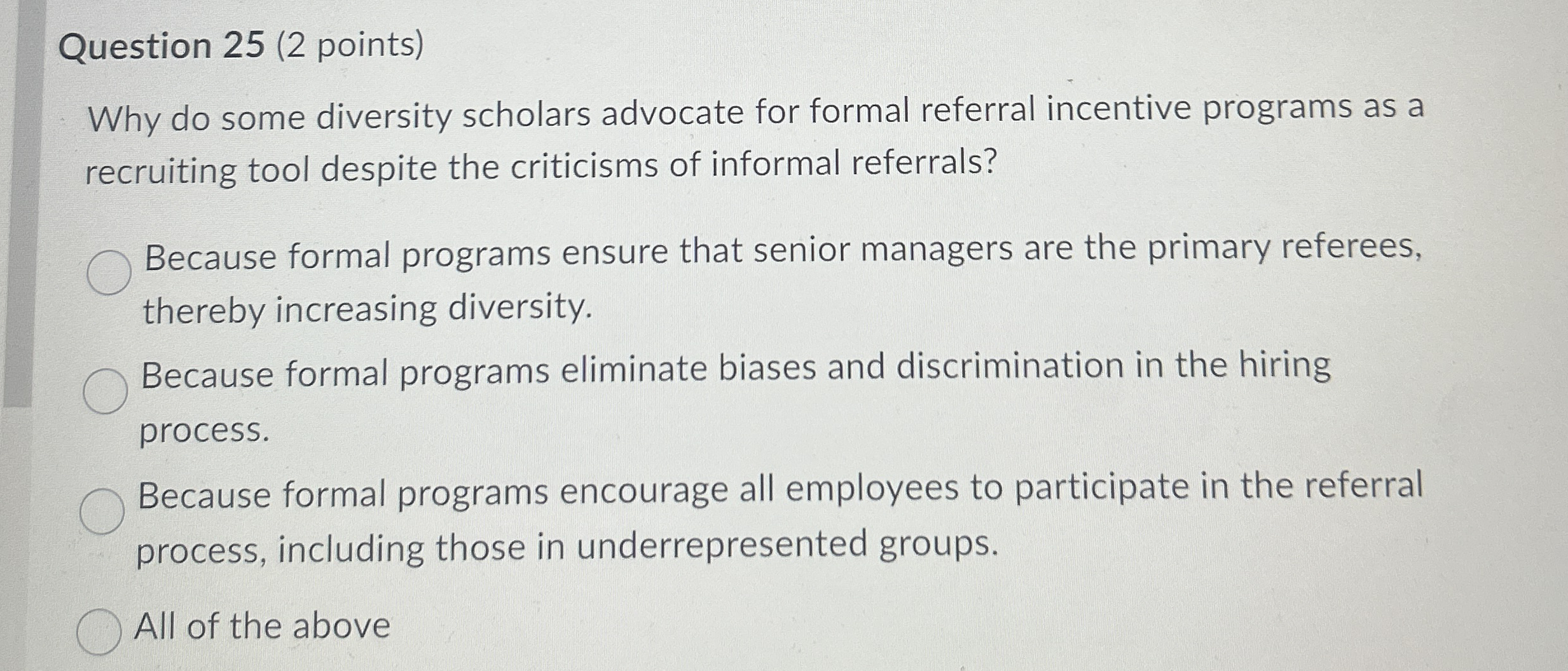 Question 2 5 ( 2 points ) Why do some diversity