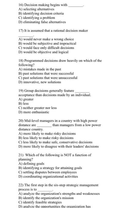 16) Decision making begins with A) selecting
