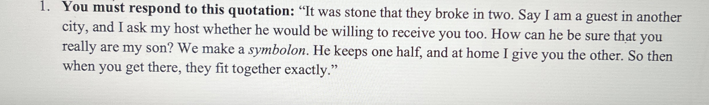 You must respond to this quotation: " It was