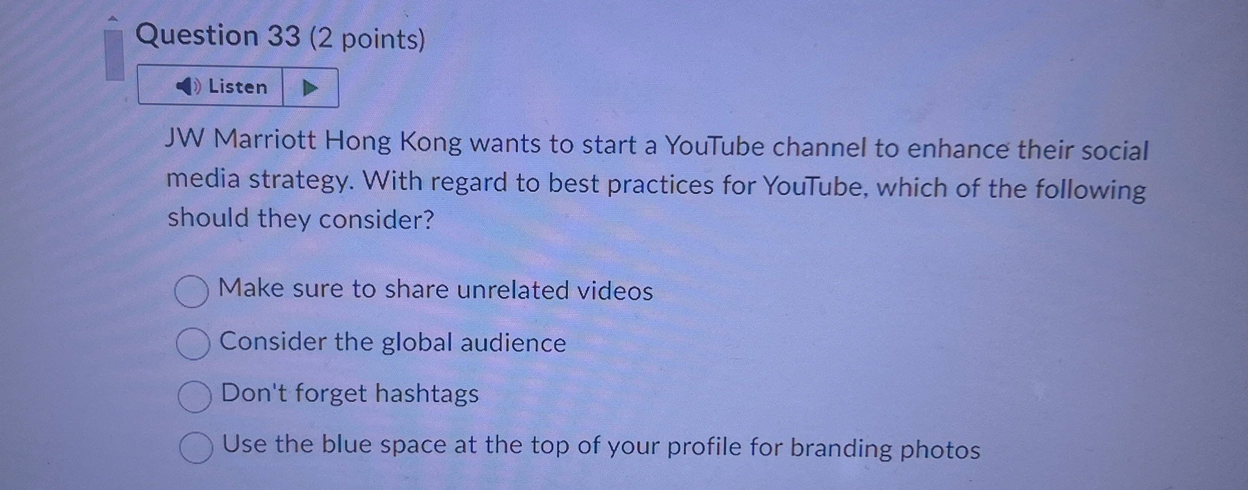 Question 3 3 ( 2 points ) Listen JW Marriott Hong