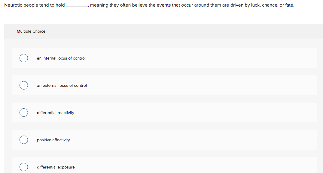 Neurotic people tend to hold meaning they often