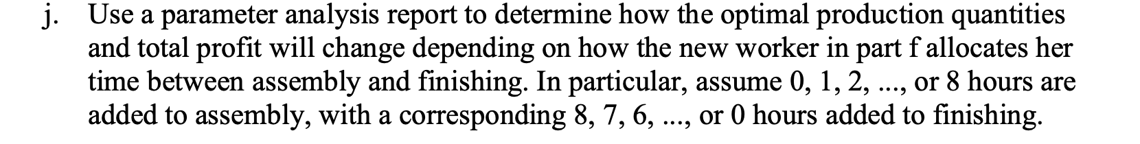 j. Use a parameter analysis report to determine
