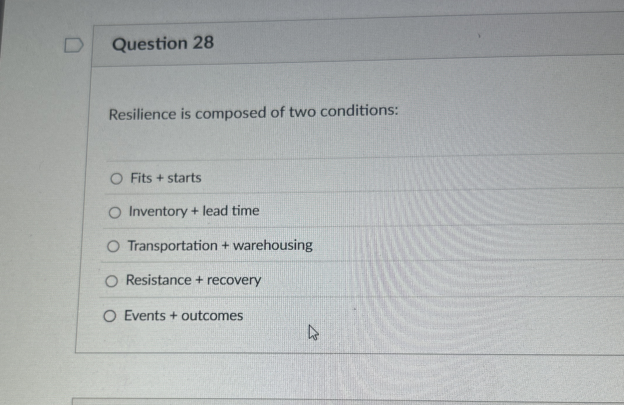 Question 2 8 Resilience is composed of two