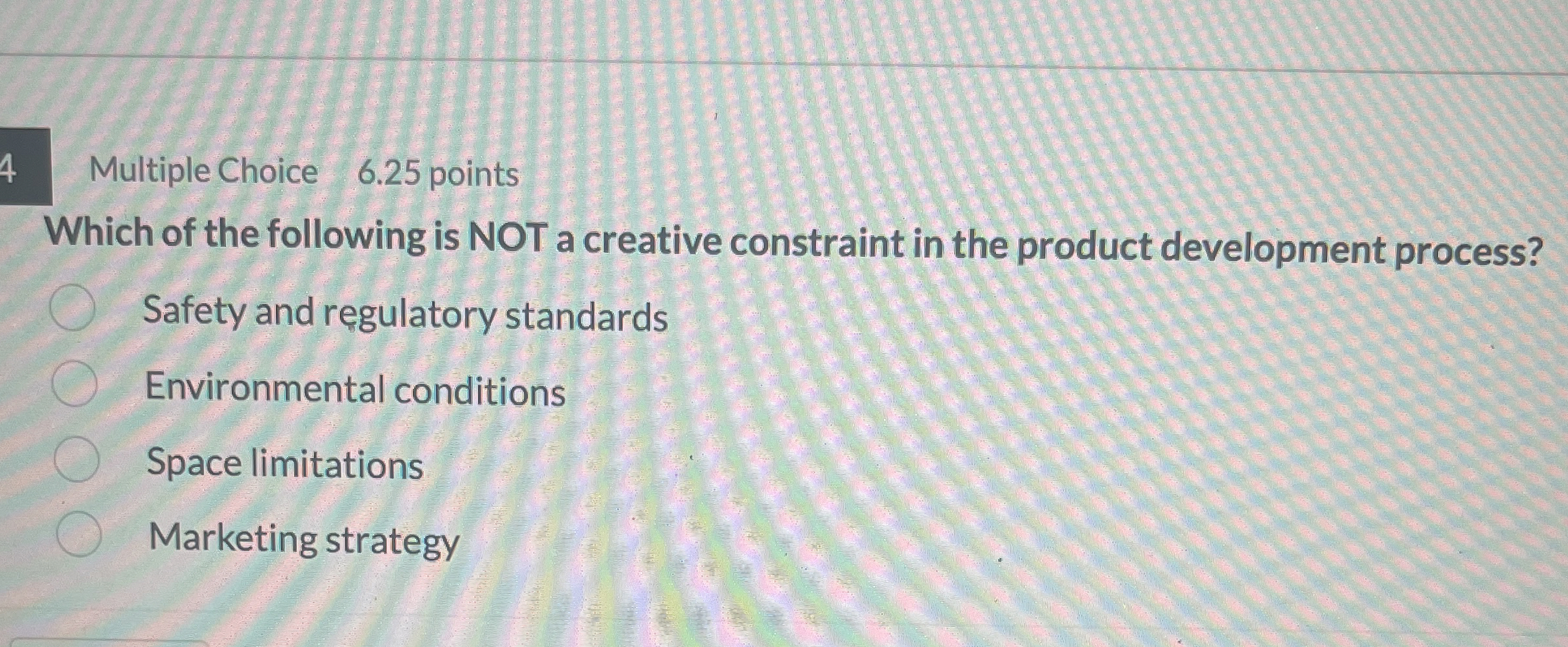 4 Multiple Choice 6 . 2 5 points Which of the
