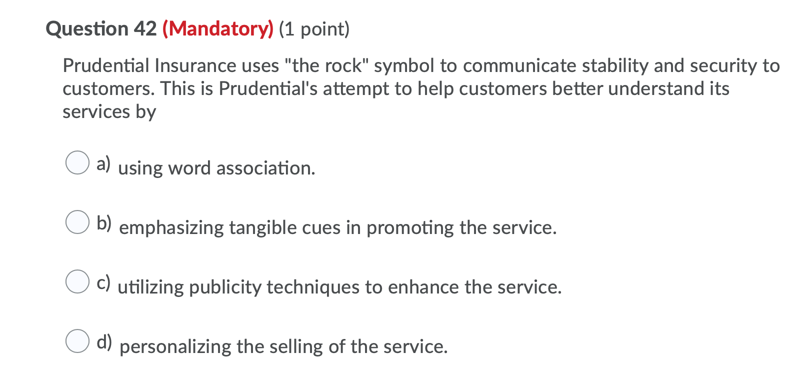 Question 40 (Mandatory) (1 point) Changes that