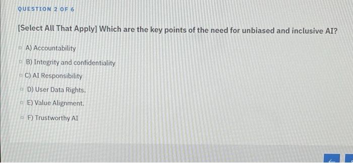 QUESTION 2 OF 6 [Select All That Apply] Which are