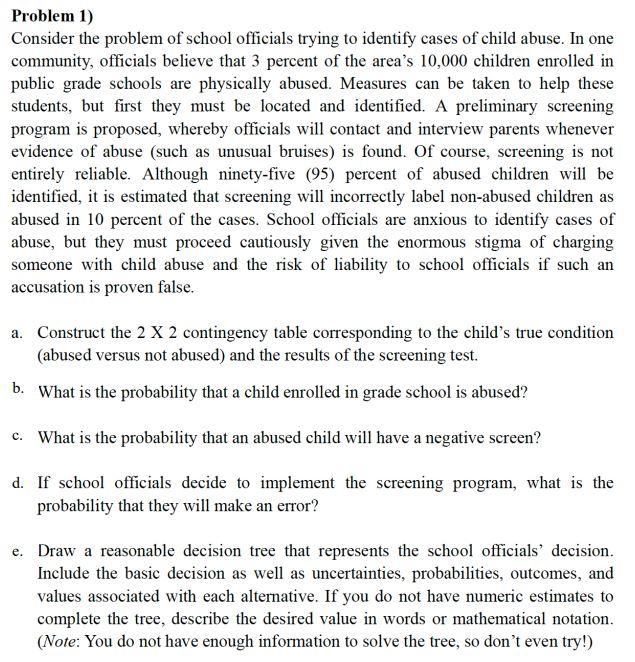 Problem 1) Consider the problem of school