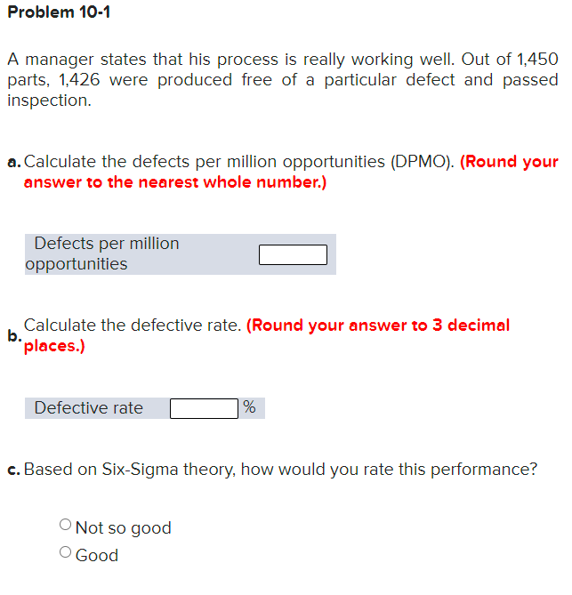 Problem 10-1 A manager states that his process is