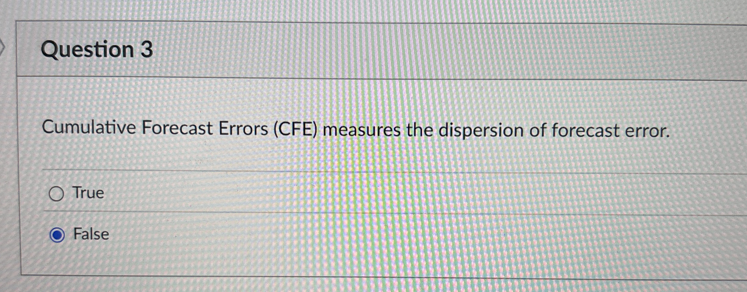 Question 3 Cumulative Forecast Errors ( CFE )
