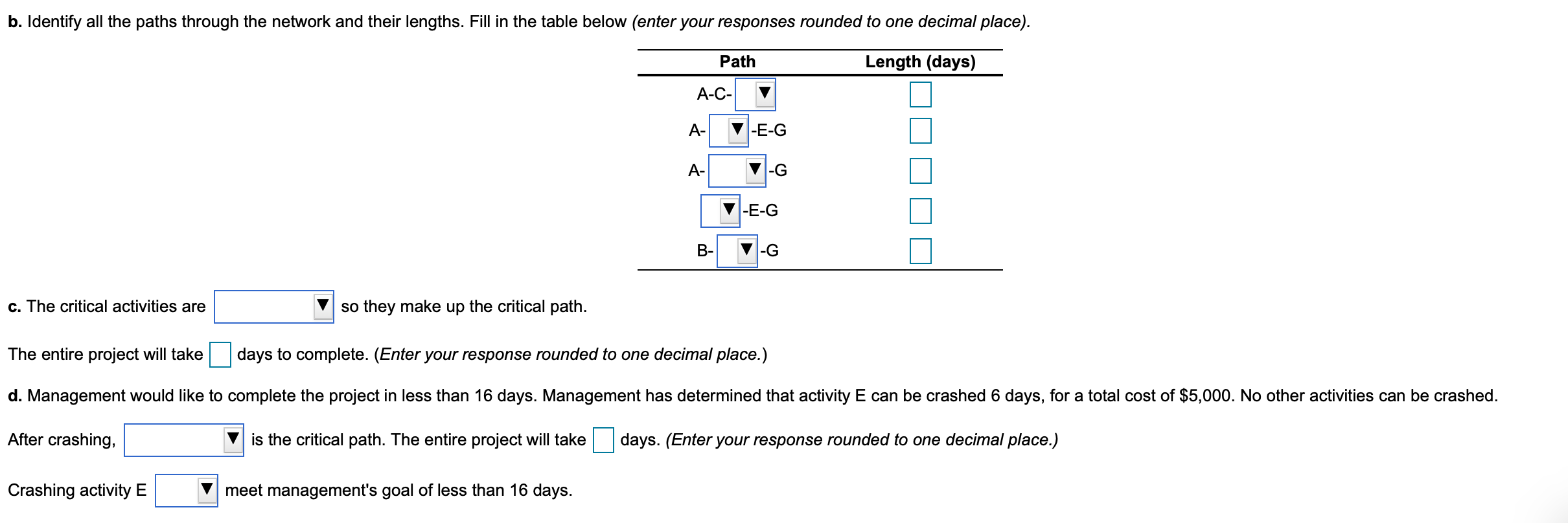 More info Activity A B Duration (days) 6 7 7 4.5
