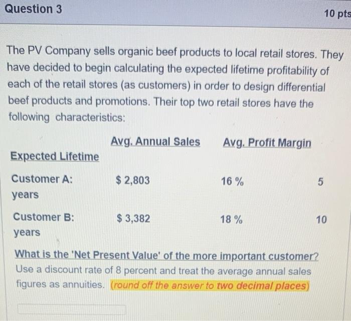 please show work Question 3 10 pts The PV Company